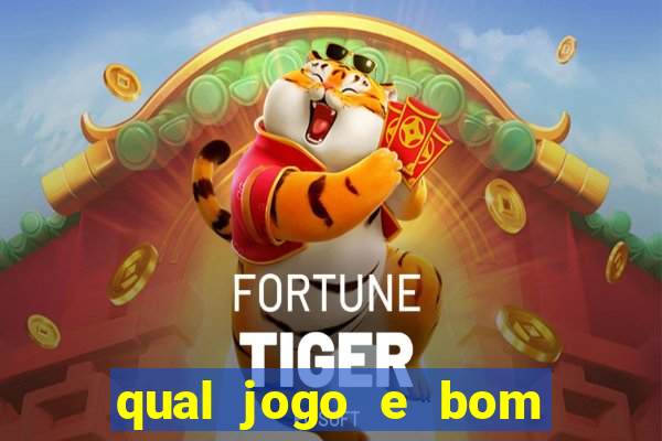 qual jogo e bom para ganhar dinheiro